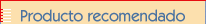 Producto Recomendado